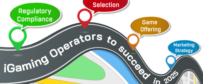 Roadmap for iGaming Operators 2025